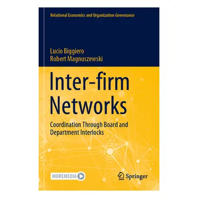 "Inter-Firm Networks: Coordination Through Board and Department Interlocks" - "" ("Biggiero Luci