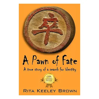 "A Pawn of Fate: A true story of a search for identity" - "" ("Brown Rita Keeley")