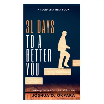 "31 Days To A Better You" - "" ("Okpara Joshua")