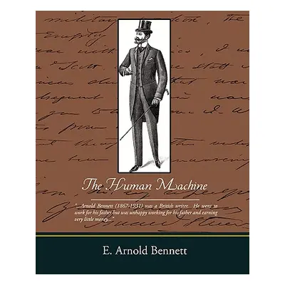 "The Human Machine" - "" ("Bennett E. Arnold")