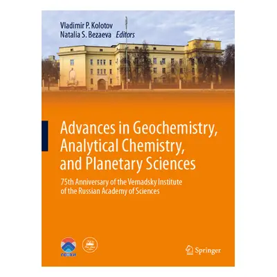 "Advances in Geochemistry, Analytical Chemistry, and Planetary Sciences: 75th Anniversary of the