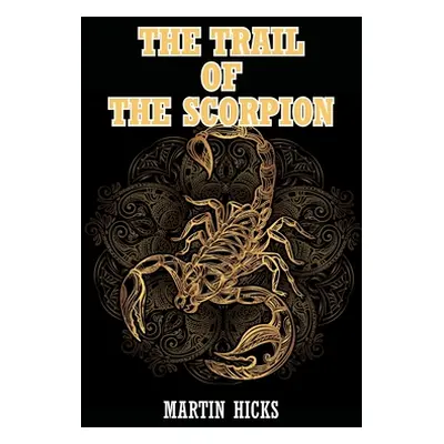 "The Trail of the Scorpion" - "" ("Hicks Martin")