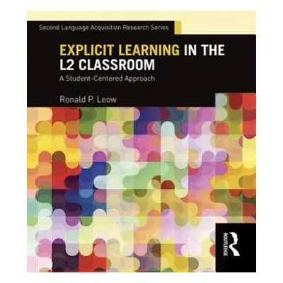 "Explicit Learning in the L2 Classroom: A Student-Centered Approach" - "" ("Leow Ronald P.")