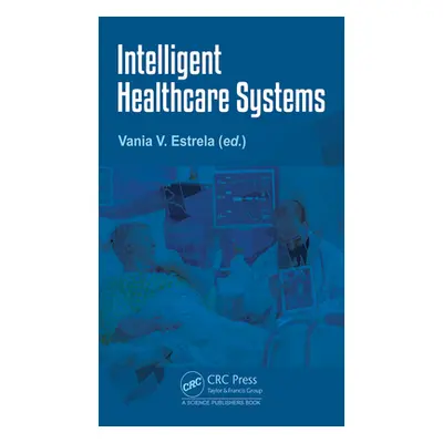 "Intelligent Healthcare Systems" - "" ("Estrela Vania V.")