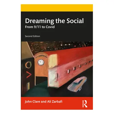 "Dreaming the Social: From 9/11 to Covid" - "" ("Clare John")