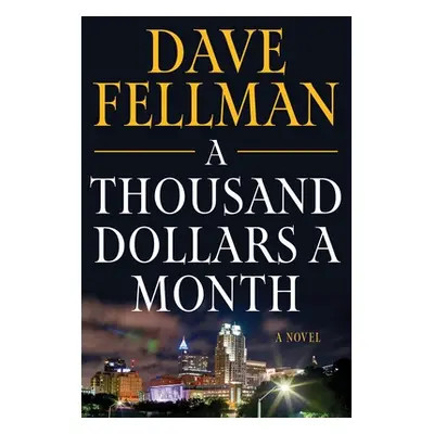 "A Thousand Dollars a Month" - "" ("Fellman Dave")