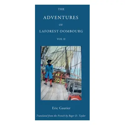 "The Adventures of Laforest - Dombourg: Volume Two" - "" ("Gautier Eric")