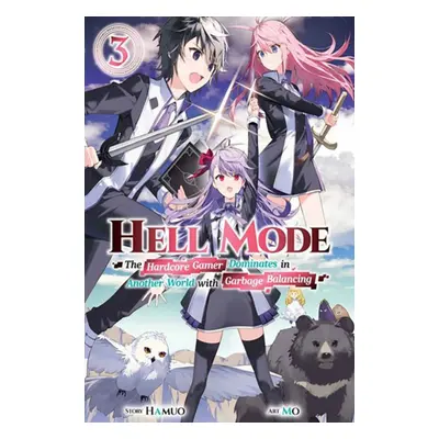 "Hell Mode, Vol. 3: The Hardcore Gamer Dominates in Another World with Garbage Balancing" - "" (