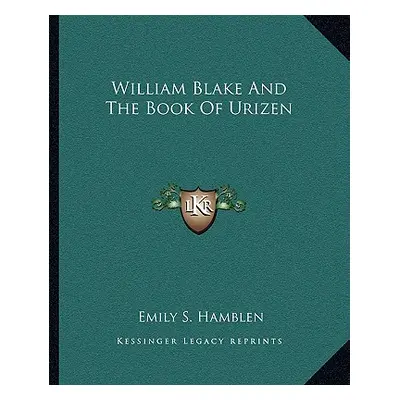 "William Blake And The Book Of Urizen" - "" ("Hamblen Emily S.")