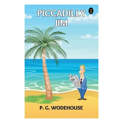 "Piccadilly Jim" - "" ("Wodehouse P. G.")