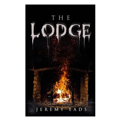 "The Lodge: A Horror Novel" - "" ("Publishing Wicked House")