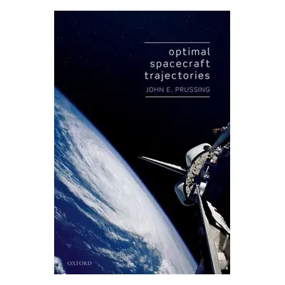 "Optimal Spacecraft Trajectories" - "" ("Prussing John E.")