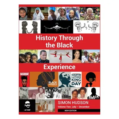 "History through the Black Experience Volume Two - Second Edition" - "" ("Hudson Simon")