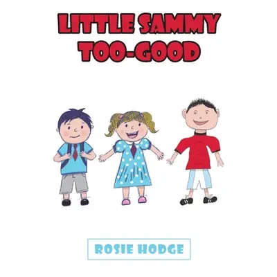 "Little Sammy Too-Good" - "" ("Hodge Rosie")