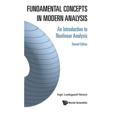 "Fundamental Concepts in Modern Analysis: An Introduction to Nonlinear Analysis (Second Edition)