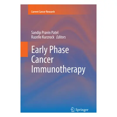 "Early Phase Cancer Immunotherapy" - "" ("Patel Sandip Pravin")