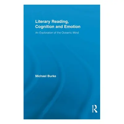 "Literary Reading, Cognition and Emotion: An Exploration of the Oceanic Mind" - "" ("Burke Micha