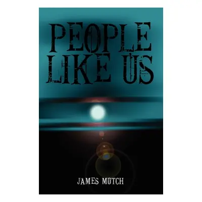 "People Like Us" - "" ("Mutch James")