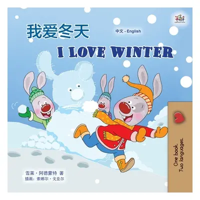 "I Love Winter (Chinese English Bilingual Children's Book - Mandarin Simplified)" - "" ("Admont 