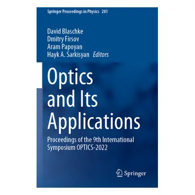 "Optics and Its Applications: Proceedings of the 9th International Symposium Optics-2022" - "" (