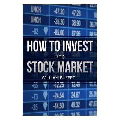 "How to Invest in the Stock Market: 2 Manuscripts Secrets of the World's Best Stock Market Inves