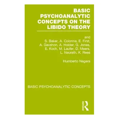 "Basic Psychoanalytic Concepts on the Libido Theory" - "" ("Nagera Humberto")