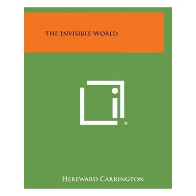 "The Invisible World" - "" ("Carrington Hereward")