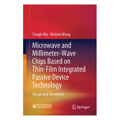 "Microwave and Millimeter-Wave Chips Based on Thin-Film Integrated Passive Device Technology: De