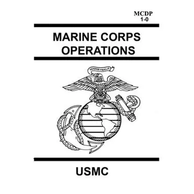 "Marine Corps Operations MCDP 1-0" - "" ("Usmc")