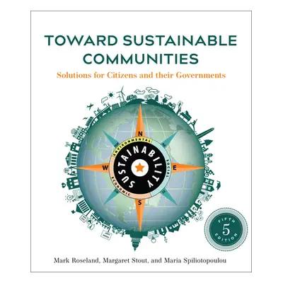 "Toward Sustainable Communities, Fifth Edition: Solutions for Citizens and Their Governments" - 