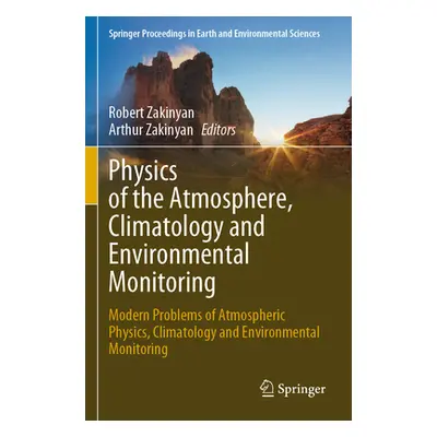 "Physics of the Atmosphere, Climatology and Environmental Monitoring: Modern Problems of Atmosph