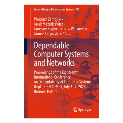 "Dependable Computer Systems and Networks: Proceedings of the Eighteenth International Conferenc