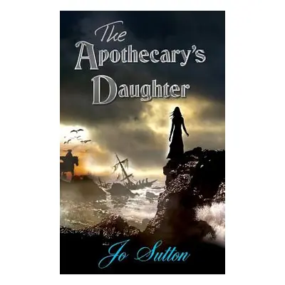 "The Apothecary's Daughter" - "" ("Sutton Jo")