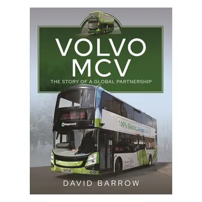 "Volvo, MCV: The Story of a Global Partnership" - "" ("Barrow David")