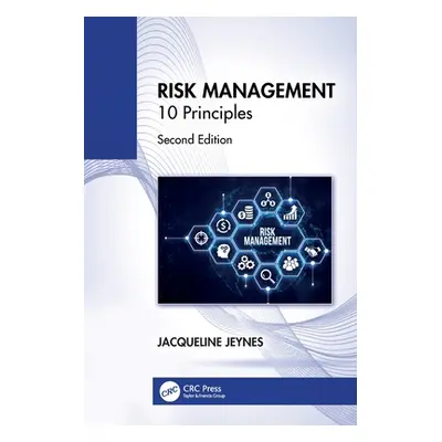 "Risk Management: 10 Principles" - "" ("Jeynes Jacqueline")