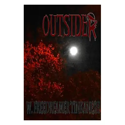 "Outsider" - "" ("Freedreamer Tinkanesh W.")