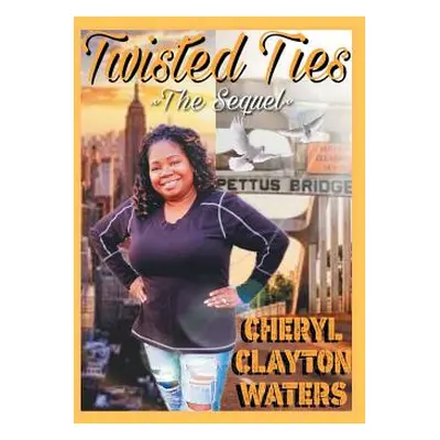 "Twisted Ties: The Sequel" - "" ("Waters Cheryl Clayton")