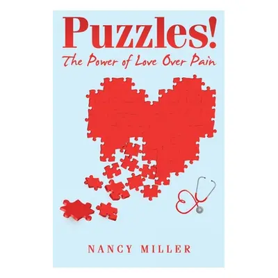 "Puzzles!: The Power of Love over Pain" - "" ("Miller Nancy")