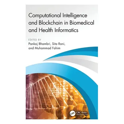 "Computational Intelligence and Blockchain in Biomedical and Health Informatics" - "" ("Bhambri 