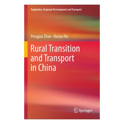 "Rural Transition and Transport in China" - "" ("Zhao Pengjun")