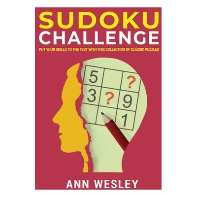 "Sudoku Challenge: Put your problem-solving skills to the test with this book of challenging sud