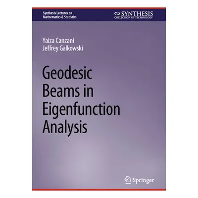 "Geodesic Beams in Eigenfunction Analysis" - "" ("Canzani Yaiza")