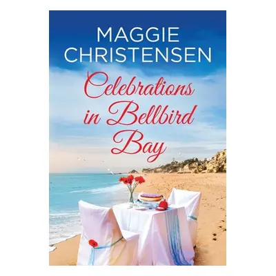 "Celebrations in Bellbird Bay" - "" ("Christensen Maggie")