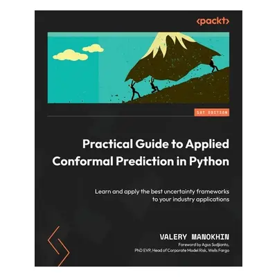 "Practical Guide to Applied Conformal Prediction in Python: Learn and apply the best uncertainty