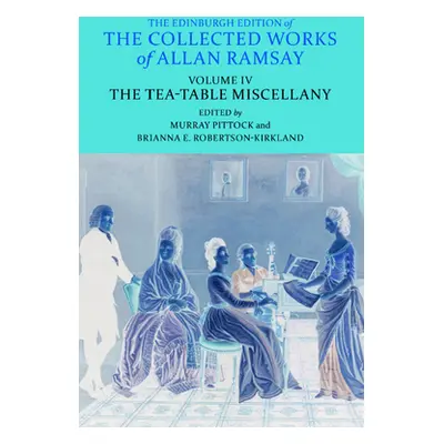 "The Tea-Table Miscellany" - "" ("Ramsay Allan")