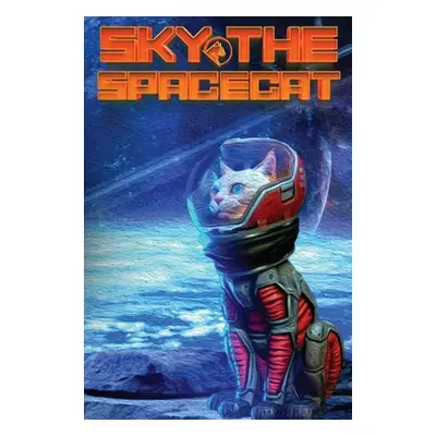 "Sky The Spacecat" - "" ("Harris Chris")