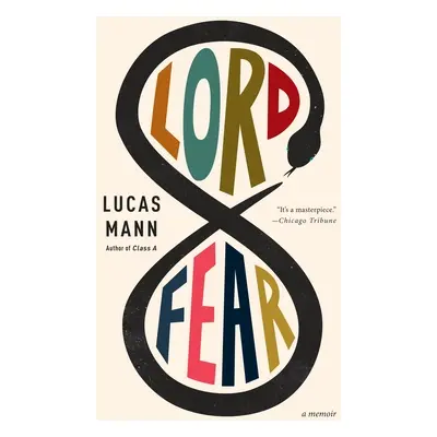 "Lord Fear: A Memoir" - "" ("Mann Lucas")