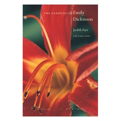 "The Gardens of Emily Dickinson" - "" ("Farr Judith")