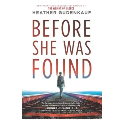 "Before She Was Found" - "" ("Gudenkauf Heather")