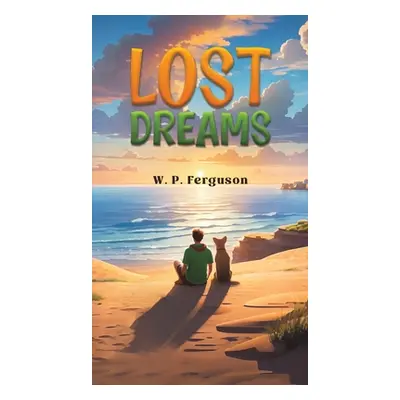 "Lost Dreams" - "" ("Ferguson W. P.")